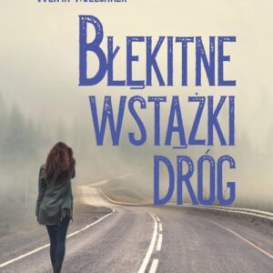 Błękitne wstążki dróg