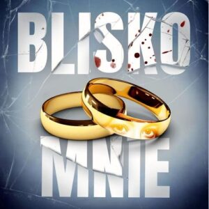 Blisko mnie