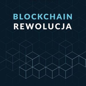 Blockchain Rewolucja
