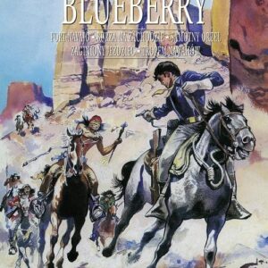 Blueberry tom 0 zbiorczy: Fort Navajo, Burza na Zachodzie, Samotny Orzeł, Zaginiony jeździec, Trope
