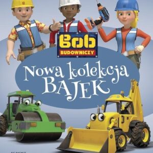 Bob Budowniczy Nowa kolekcja bajek