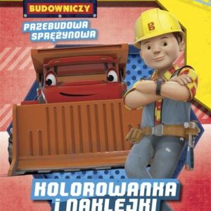Bob Budowniczy Przebudowa Sprężynowa Kolorowanka i naklejki