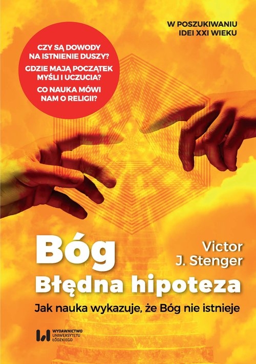 Bóg błędna hipoteza. Jak nauka wykazuje, że Bóg nie istnieje