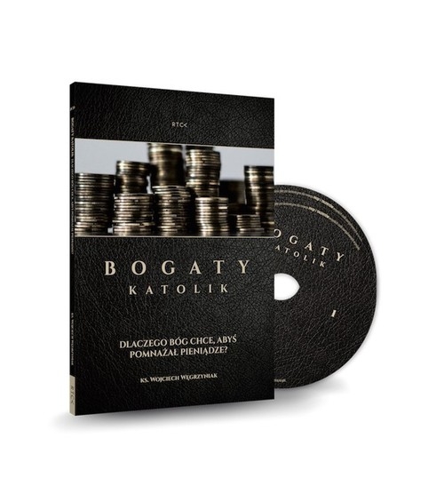Bogaty katolik
	 (Audiobook). Dlaczego Bóg Chce Abyś Pomnażał Pieniądze