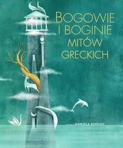 Bogowie i boginie mitów greckich