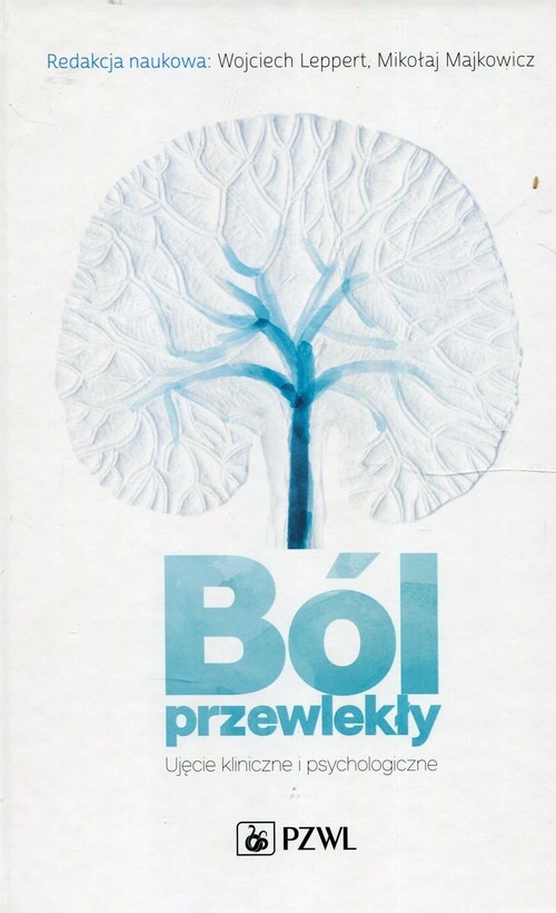 Ból przewlekły.. Ujęcie kliniczne i psychologiczne