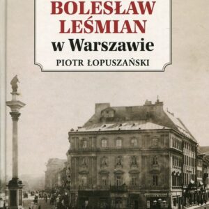 Bolesław Leśmian w Warszawie