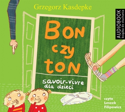 Bon czy ton. Savoir-vivre dla dzieci wyd. II. audiobook