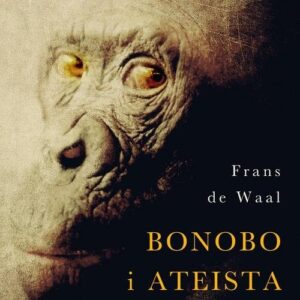 Bonobo i ateista. W poszukiwaniu humanizmu wśród naczelnych