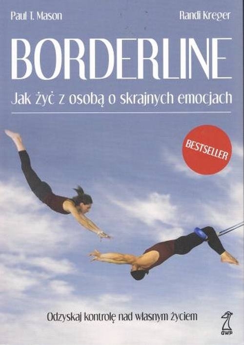 Borderline. Jak żyć z osobą o skrajnych emocjach