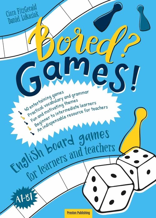 Bored? Games! Part 1 English board games for learners and teachers.. Gry do nauki angielskiego