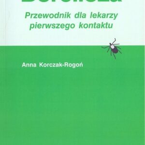 Borelioza. Przewodnik dla lekarzy pierwszego kontaktu