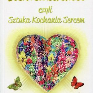 Boska seksualność czyli Sztuka kochania sercem