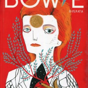 Bowie. Biografia