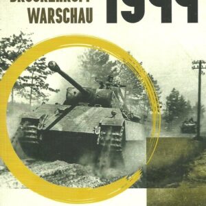 Brückenkopf Warschau 1944. Odcinek południowy: Karczew, Otwock, Celestynów, Wiązowna