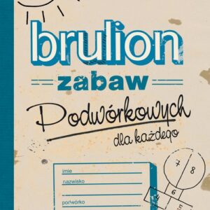 Brulion zabaw podwórkowych