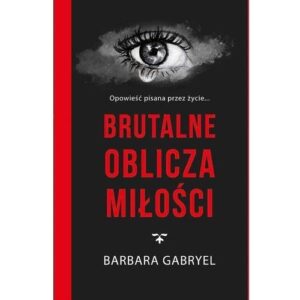 Brutalne oblicza miłości