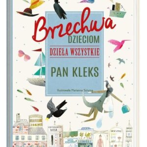 Brzechwa dzieciom. Dzieła wszystkie. Pan Kleks