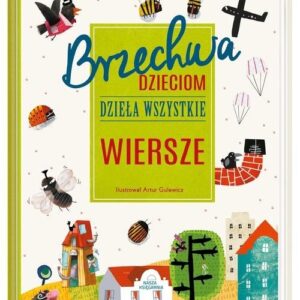 Brzechwa dzieciom. Dzieła wszystkie. Wiersze