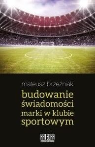 Budowanie świadomości marki w klubie sportowym