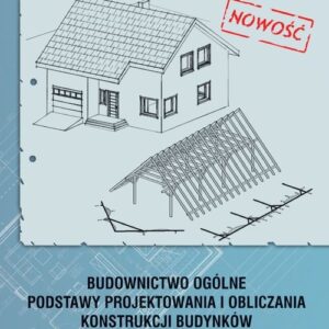 Budownictwo ogólne Podstawy projektowania i obliczania budynków