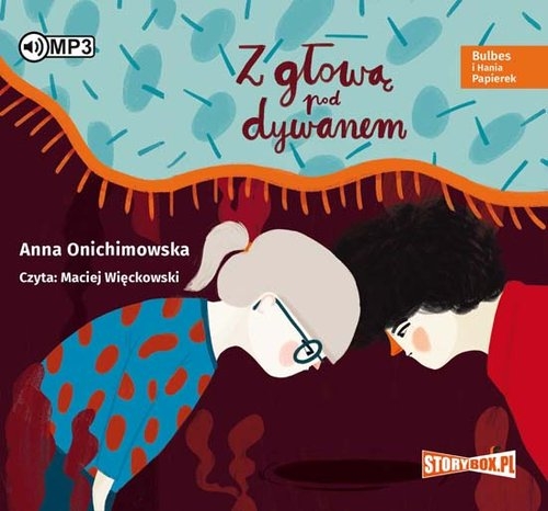 Bulbes i Hania Papierek Z głową pod dywanem (Audiobook)