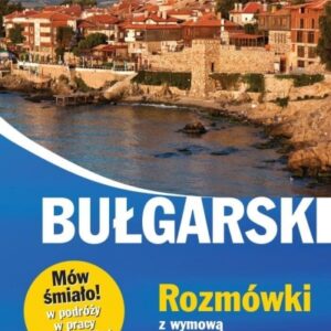 Bułgarski. Rozmówki z wymową i słowniczkiem