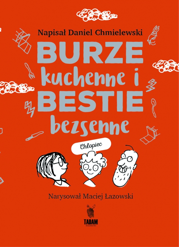 Burze kuchenne i bestie bezsenne. dla chłopców