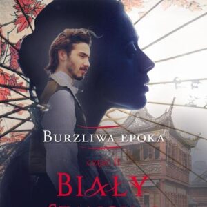 Burzliwa epoka Część 2 Biały Szanghaj