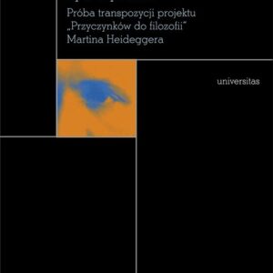 Być, czyli mieć. Próba transpozycji projektu "Przyczynków do filozofii" Martina Hedeggera