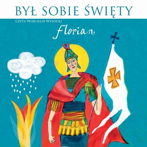 Był sobie Święty Florian (audiobook)