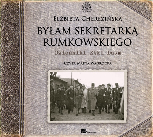 Byłam sekretarką Rumkowskiego (Audiobook)