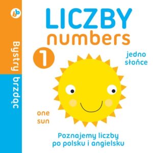 Bystry brzdąc Liczby. Poznajemy liczby po polsku i po angielsku