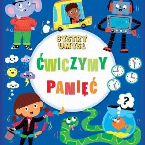 Bystry umysł Ćwiczymy pamięć