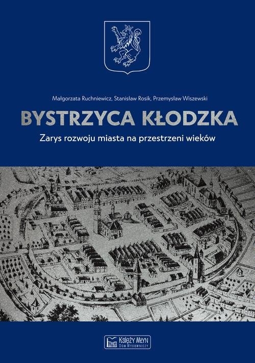 Bystrzyca Kłodzka. Zarys rozwoju miasta na przestrzeni wieków
