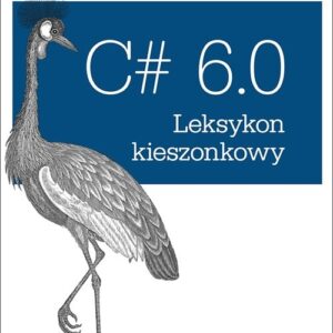 C# 6.0 Leksykon kieszonkowy