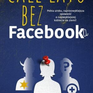 Całe lato bez Facebooka