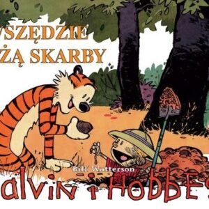 Calvin i Hobbes Tom 10 Wszędzie leżą skarby
