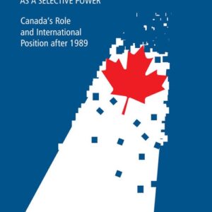 Canada as a selective power. Canadas Role and International Position after 1989