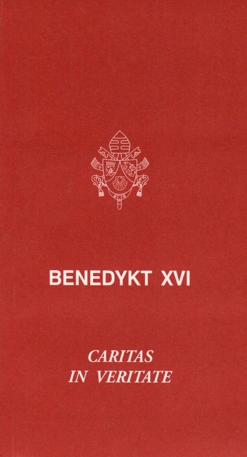 Caritas in veritate. O integralnym rozwoju w miłości i prawdzie