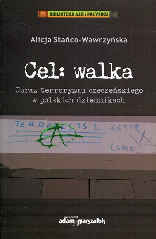 Cel Walka Obraz terroryzmu czeczeńskiego w polskich dziennikach