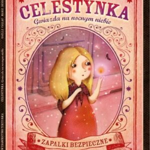 Celestynka. Gwiazda na nocnym niebie