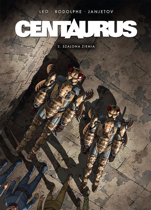 Centaurus 3 Szalona ziemia