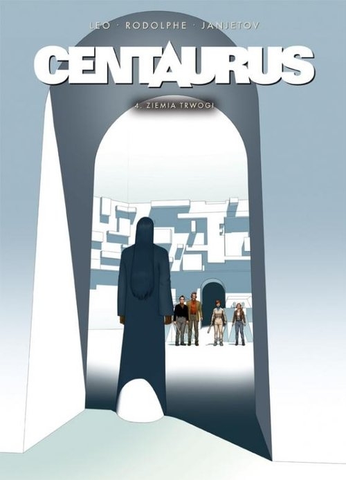Centaurus Tom 4. Ziemia trwogi