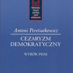 Cezaryzm demokratyczny. Wybór pism