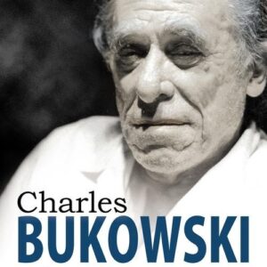 Charles Bukowski Świecie oto jestem.. Wywiady i spotkania 1963-1993