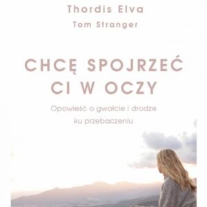 Chcę spojrzeć ci w oczy