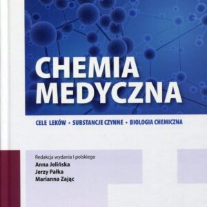 Chemia medyczna. Cele leków. Substancje czynne. Biologia chemiczna