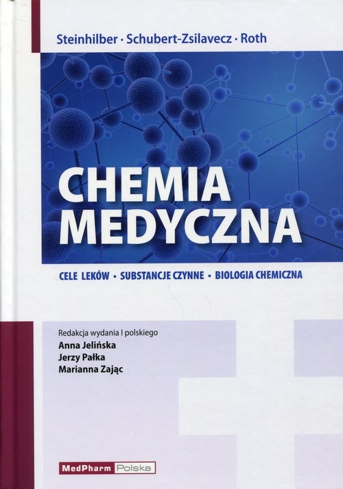 Chemia medyczna. Cele leków. Substancje czynne. Biologia chemiczna
