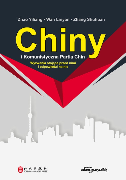 Chiny i Komunistyczna Partia Chin. Wyzwania stojące przed nimi i odpowiedzi na nie
